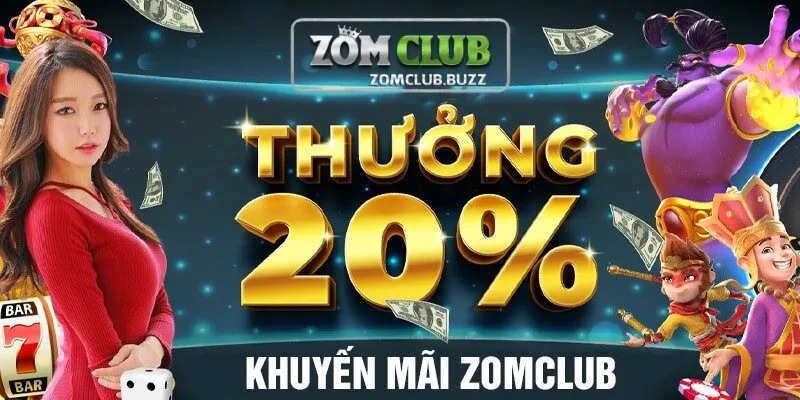 khuyến mãi có tại zomclub Nhiều khuyến mãi hấp dẫn chỉ có tại ZomClub